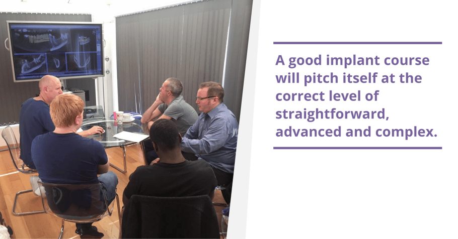A good implant course will pitch itself at the correct level.png